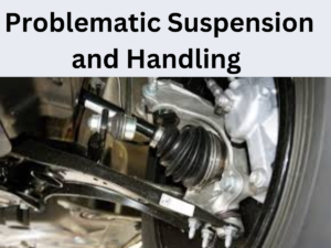Problematic Suspension and Handling 