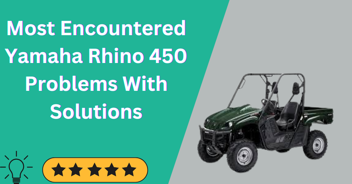Yamaha Rhino 450 Problems