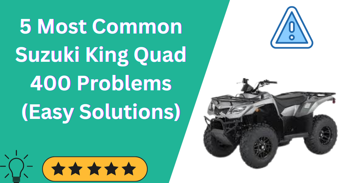 Suzuki King Quad 400 Problems