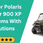 Polaris Ranger 900 XP Problems