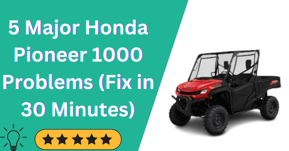 Honda Pioneer 1000 Problems