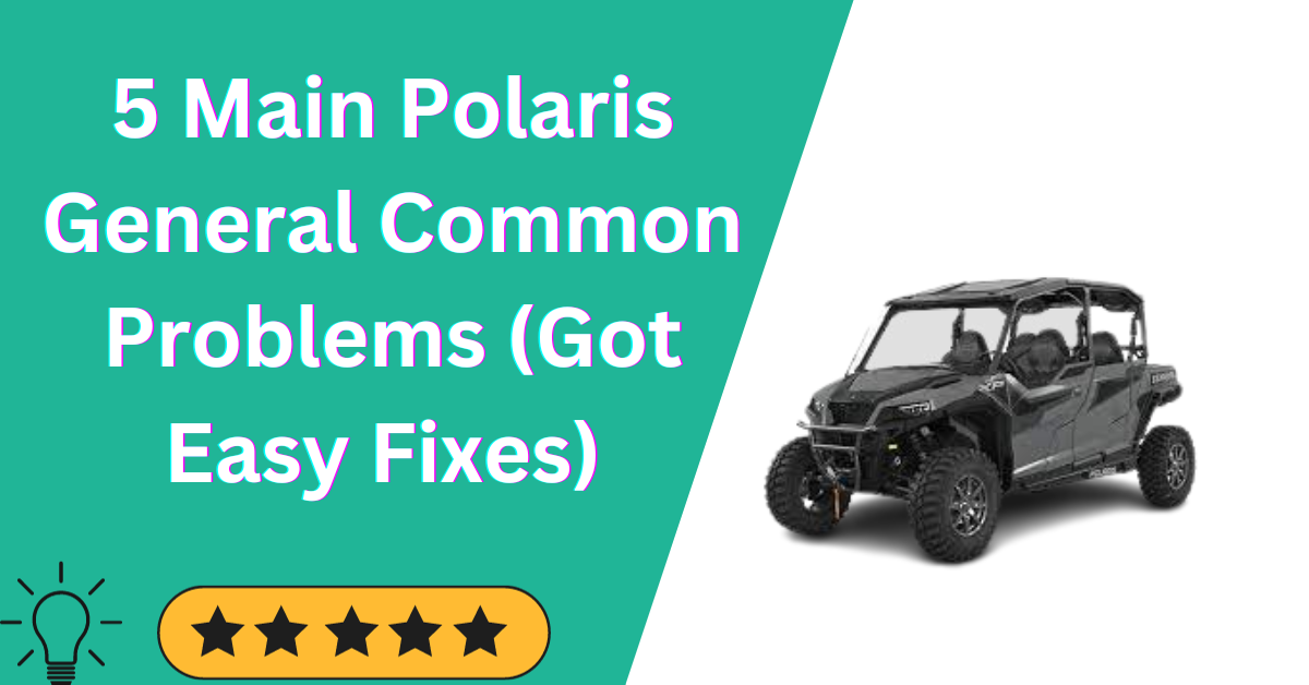 Polaris General Common Problems